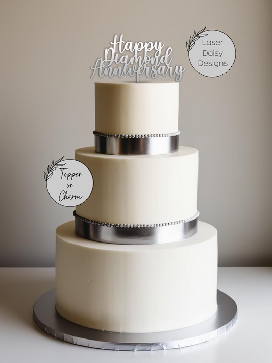 Acrylic Happy Diamond Anniversary Cake Topper or Charm. Various Fonts, Colours & Sizes