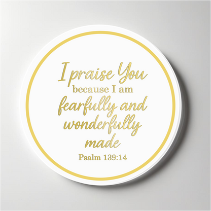 I praise You, Psalm 139:14 verse with border. Printed Acrylic Cake Topper. Non edible