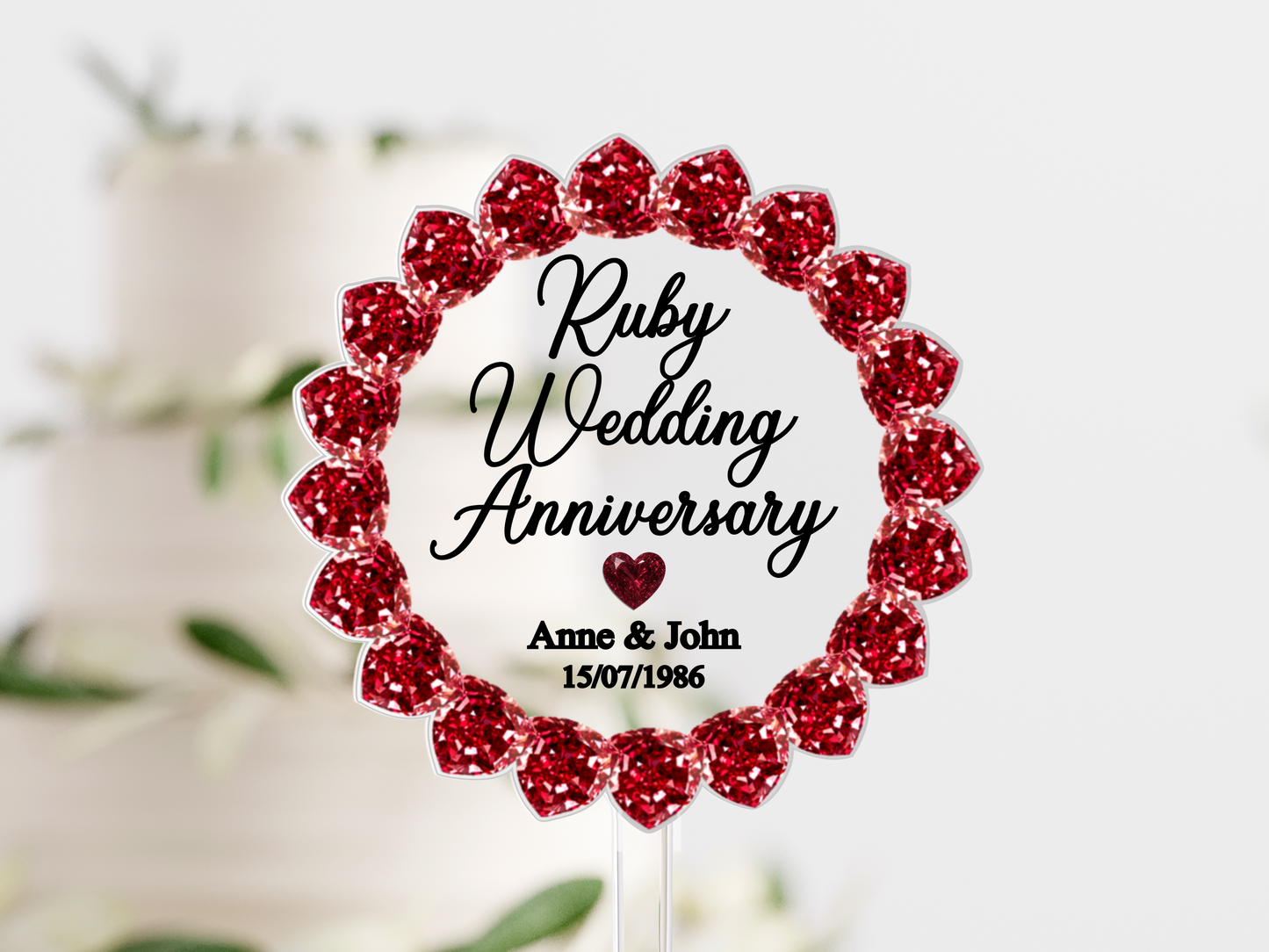 Ruby Wedding Anniversary Printed Acrylic Cake Topper. Personalised. Non edible