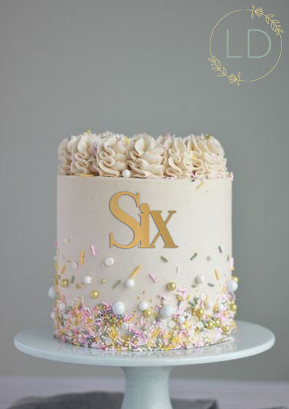 Acrylic 'Six' Cake Topper or Charm. Various Fonts, Colours & Sizes