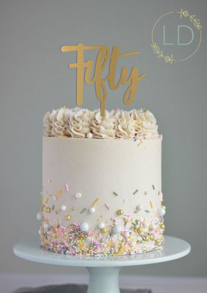 Acrylic 'Fifty' Cake Topper or Charm. Various Fonts, Colours & Sizes
