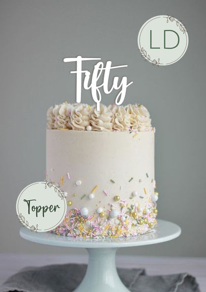 Acrylic 'Fifty' Cake Topper or Charm. Various Fonts, Colours & Sizes