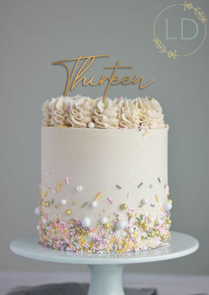 Acrylic 'Thirteen' Cake Topper or Charm. Various Fonts, Colours & Sizes