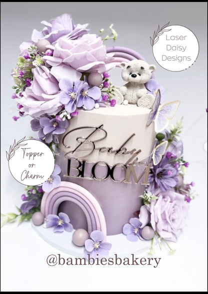 Acrylic Baby in Bloom Cake Topper or Charm. Various Fonts, Colours & Sizes