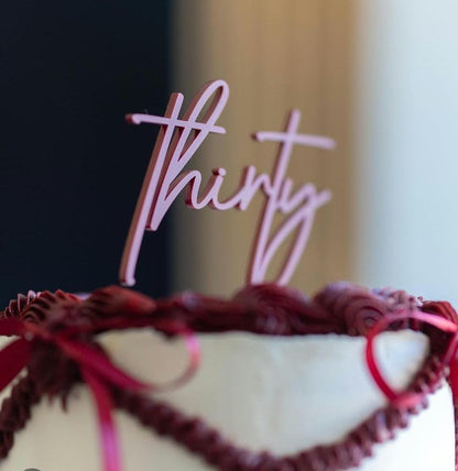 Acrylic 'Thirty' Cake Topper or Charm. Various Fonts, Colours & Sizes