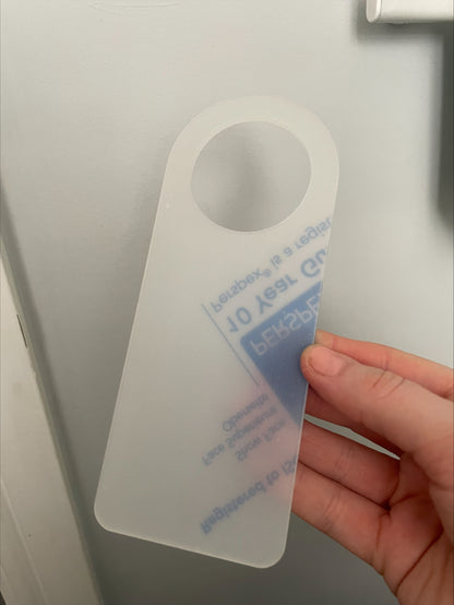 Acrylic Door Hangers. Various Size and Colour options.